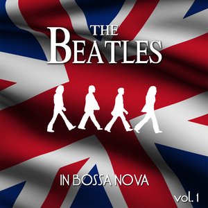 The Beatles In Bossa Nova Vol.1