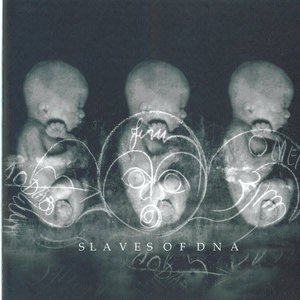 Slaves Of DNA