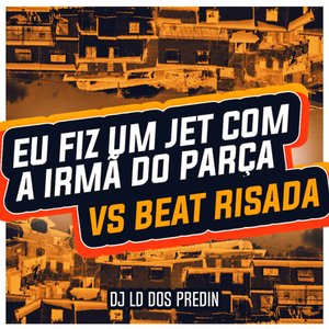 Eu Fiz um Jet Com a Irmã do Parça Vs Beat Risada