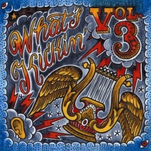 What's Kickin Volume 3