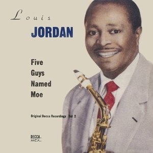 Five Guys Named Moe (Original Decca Recordings Vol 2)