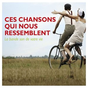 Ces Chansons Qui Nous Ressemblent