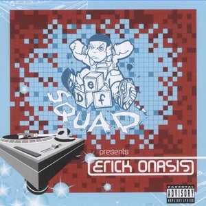 Def Squad Presents Erick Onasis
