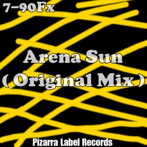 7-90Fx -  Arena Sun ( Original Mix )