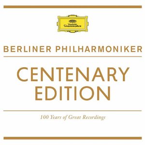 CENTENARY EDITION 1913 - 2013 BERLINER PHILHARMONIKER