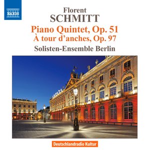 Schmitt: Piano Quintet - A tour d'anches