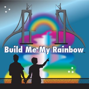 Build Me My Raindbow