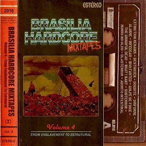 Brasília Hardcore Mixtapes, Vol. 4 - From Enslavement To Estrutural