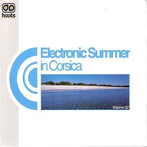 Electronic Summer In Corsica Volume 02