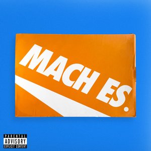 Mach es
