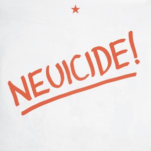 Neuicide!