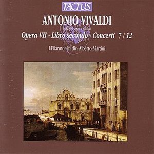 Vivaldi: Opera VII - Libro Secondo - Concerti 7 / 12