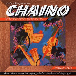 Kirby Allan Presents Chaino: New Sounds In Rock n' Roll - Jungle Rock