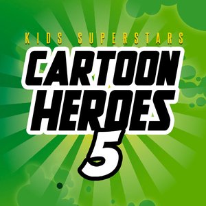 Cartoon Heroes, Vol. 5