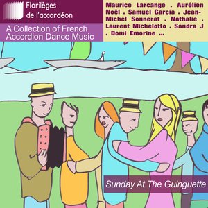 Sunday At The Guinguette – A Collection of French Accordion Dance Music