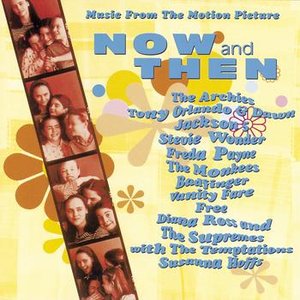 Music From The Motion Picture "Now And Then"