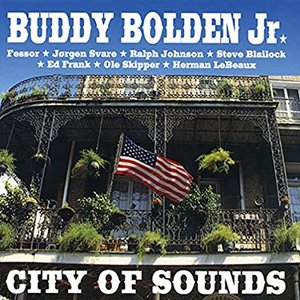 Buddy Bolden Jr. - City of Sounds (feat. Ralph H. Johnson & Ed Frank)