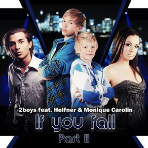 If You Fall (Part II) [feat. Helfner & Monique Carolin]  - Single