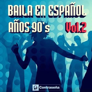 Baila en Español Años 90s Vol. 2