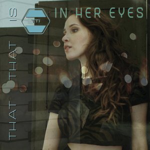 In Her Eyes
