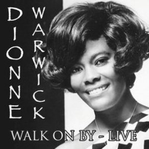 Dionne Warwick - Walk On By - Live - Zortam Music