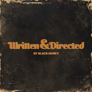 Black Honey - Written & Directed - Zortam Music