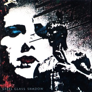 Steel Glass Shadow