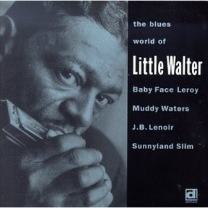 The Blues World of Little Walter