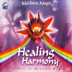 Healing Harmony: Best of Merlin's Magic