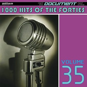 1000 Hits of the Forties, Vol. 35