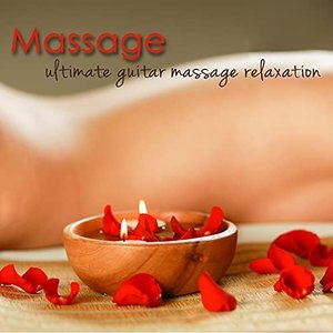 Massage - Ultimate Guitar Massage Relaxation, Acoustic & Classical Guitar Music for Massage, Relaxing Massage Music Collection, Spa Music for Relaxation