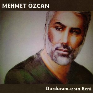 Durduramazsın Beni