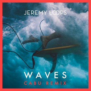 Waves (Cabu Remix)