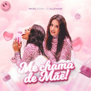 Me chama de mãe! (feat. DJ allemark) - Single