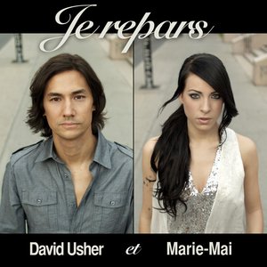 Je Repars [Digital 45] [feat. Marie-Mai] - Single