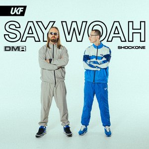 Say Woah - Single