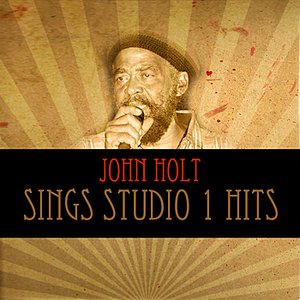 John Holt Sings Studio 1 Hits