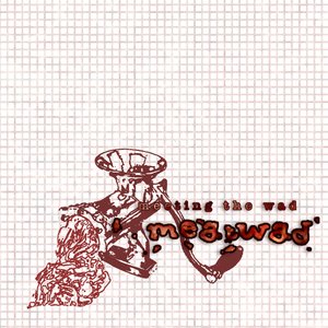 Meeting the Wad [Explicit]