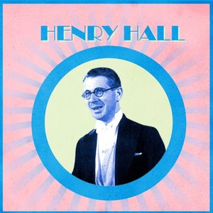Presenting Henry Hall