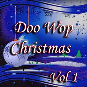 Doo Wop Christmas Vol 1