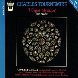 Tournemire : L'orgue mystique