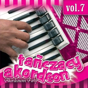 Akordeonowe Party - Tańczący Akordeon Vol.7