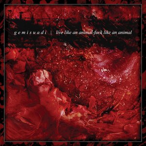 Live Like An Animal, Fuck Like An Animal