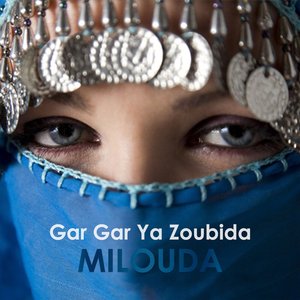 Gar Gar Ya Zoubida