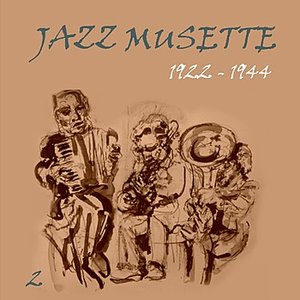 Jazz Musette (1922 - 1944), Vol. 2