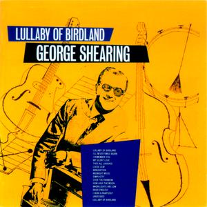 George Shearing - Lullaby Of Birdland - Zortam Music