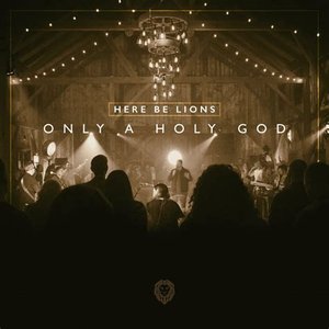Only a Holy God (Live)