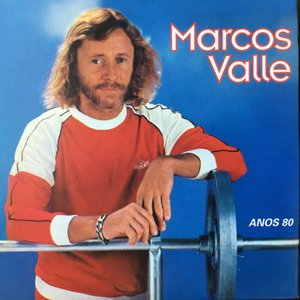 Marcos Valle: Anos 80