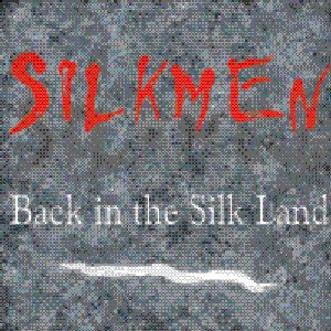 Back in the Silk Land