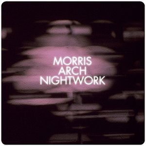 Morris Arch Nightwork